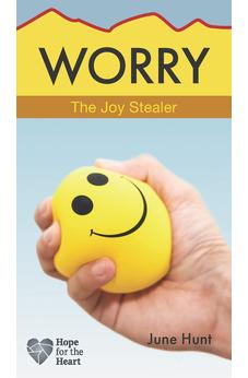 Worry: The Joy Stealer (Hope for the Heart) 9781628629842