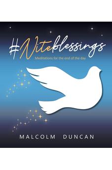 #Niteblessings: Meditations for the End of the Day
