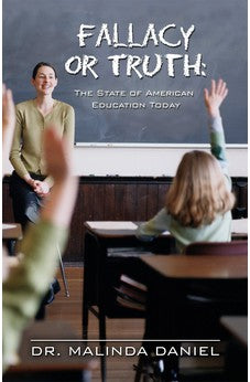 Fallacy or Truth: The State of American Education Today 9780982323519