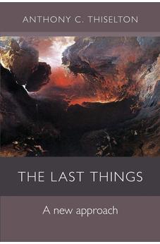 The Last Things: A New Approach 9780281063475