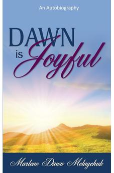 Dawn Is Joyful: An Autobiography 9781770694668