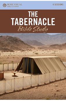 The Tabernacle Bible Study (Rose Visual Bible Studies) 9781628627527
