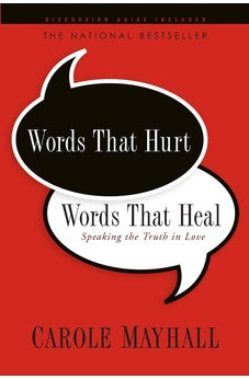 Words That Hurt, Words That Heal: Speaking the Truth in Love 9781600062124