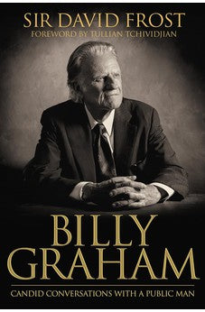 Billy Graham: Candid Conversations with a Public Man 9780781411356