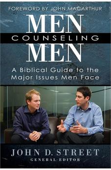 Men Counseling Men: A Biblical Guide to the Major Issues Men Face