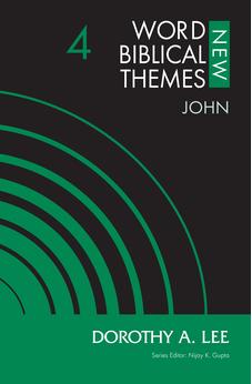 John, Volume 4 (4) (New Word Biblical Themes: New Testament) 9780310126911