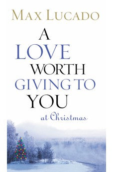 A Love Worth Giving To You at Christmas 9780849944048