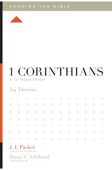 1 Corinthians: A 12-Week Study (Knowing the Bible) 9781433544231