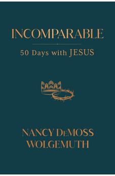 Incomparable: 50 Days with Jesus 9780802429537