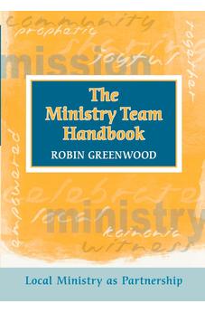 Ministry Team Handbook, the - Local Ministry as Partnership 9780281052790