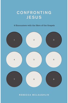 Confronting Jesus: 9 Encounters with the Hero of the Gospels (The Gospel Coalition)