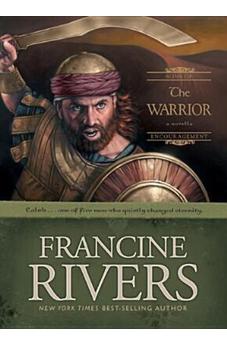 The Warrior: Caleb (Sons of Encouragement Book 2)
