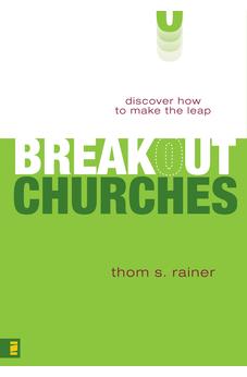 Breakout Churches: Discover How To Make The Leap 9780310257455