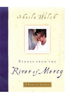 Stones from the River of Mercy: A Spiritual Journey 9781400277964