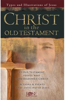 Christ in the Old Testament pamphlet: Types and Illustrations of Jesus 9781596361690