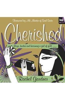 Cherished: Boys, Bodies And Becoming A Girl Of Gold 9781844743896