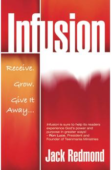 Infusion: Receive, Grow, Give It Away 9780882704418