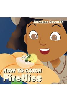 How to Catch Fireflies 9781486620173