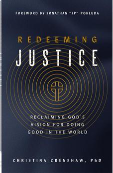 Redeeming Justice: Reclaiming God’s Vision for Doing Good in the World 9780736989848