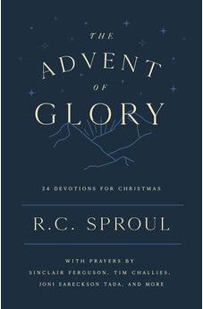 The Advent of Glory: 24 Devotions for Christmas (Devotional reflecting on a few short Bible verses each day to help you meditate on Christ during the festive season) 9781784988913