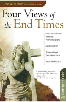 Four Views of the End Times Participant's Guide 9781596364264