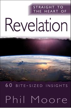 Straight to the Heart of Revelation: 60 Bite-Sized Insights 9781854249906