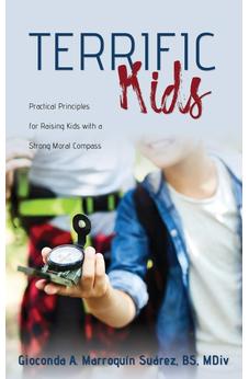 Terrific Kids: Practical Principles for Raising Kids with a Strong Moral Compass 9781486617852
