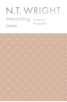 Interpreting Jesus: Essays on the Gospels 9780281081264