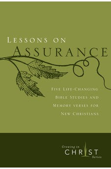 Lessons on Assurance: Five Life-Changing Bible Studies and Memory Verses for New Christians 9780891091608
