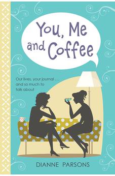 You, Me and Coffee: Our lives, your journal... and so much to talk about 9780745980577