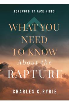 What You Need to Know About the Rapture 9780736990134