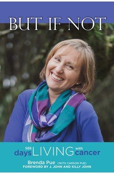 But If Not: 588 Days Living with Cancer 9781927355794
