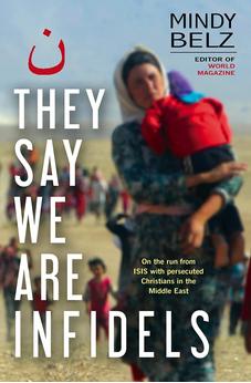 They Say We Are Infidels: On the Run With Persecuted Christians in the Middle East 9780745968674