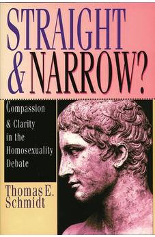 Straight & narrow?: Compassion And Clarity In The Homosexuality Debate 9780851111575