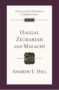 Haggai, Zechariah and Malachi (Tyndale Old Testament Commentary Series)