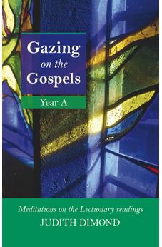 Gazing on the Gospels Year A: Meditations On The Lectionary Readings 9780281061884