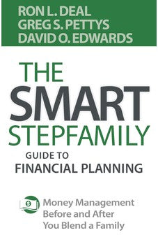 The Smart Stepfamily Guide to Financial Planning: Money Management Before and After You Blend a Family 9780764233357