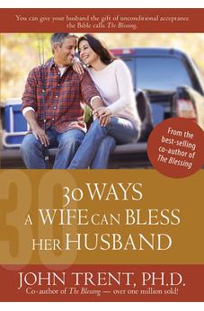 30 Ways a Wife Can Bless Her Husband (Blessing Books) 9781628622867