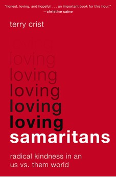 Loving Samaritans: Radical Kindness in an Us vs. Them World 9780310366966