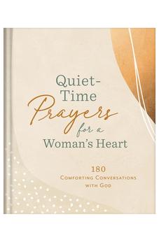 Quiet-Time Prayers for a Woman's Heart 9781636094922