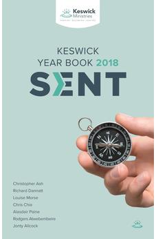 Sent: Keswick Year Book 2018: Serving God's Mission