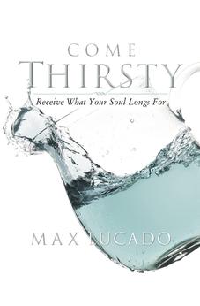 Come Thirsty Workbook: Receive What Your Soul Longs For 9781418500276