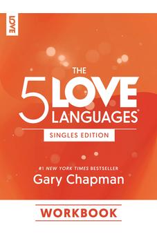 The 5 Love Languages Singles Edition Workbook 9780802433046
