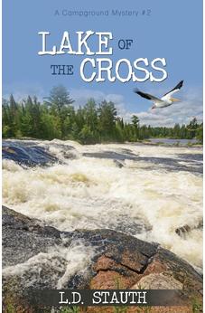 Lake of the Cross (Campground Mystery) #2 9781486615827
