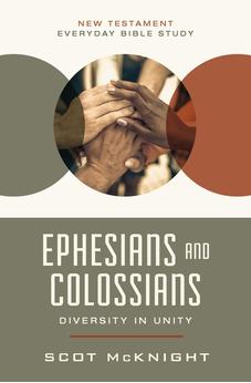 Ephesians and Colossians: Diversity in Unity (New Testament Everyday Bible Study Series)