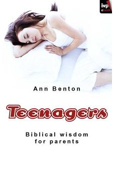 Teenagers: Biblical Wisdom For Parents 9781844743544