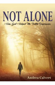 Not Alone: How God Helped Me Battle Depression 9781486616107