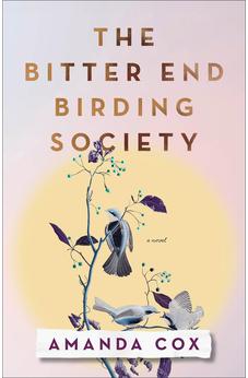 The Bitter End Birding Society 9780800746612