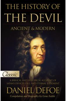 The History of the Devil,  Ancient & Modern: Pure Gold Classic 9781610362733