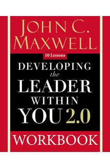 Developing the Leader Within You 2.0 Workbook